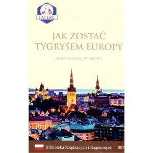 Jak zostać Tygrysem Europy - Magdalena Spendel - książka