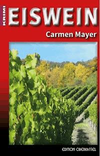 Eiswein - Carmen Mayer - ebook