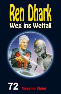 Ren Dhark – Weg ins Weltall 72: Terra im Visier - Achim Mehnert - ebook