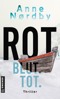 Rot. Blut. Tot. - Anne Nordby - ebook