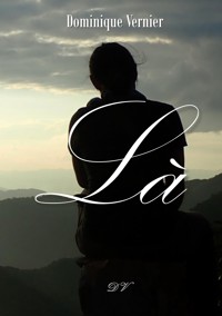Là - Dominique Vernier - ebook