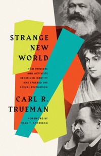 Strange New World - Carl R. Trueman - ebook