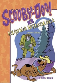 Scooby-Doo! i klątwa wilkołaka - James Gelsey - książka