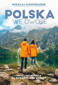 Polska we dwoje. Urokliwe miejsca na romantyczne wypady - Mikołaj Gospodarek - książka