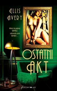 Ostatni akt - Avery Ellis - ebook + audiobook + książka