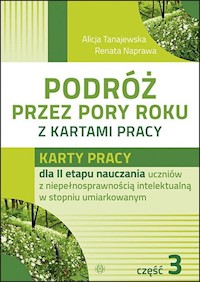 Podróż przez pory roku z kartami pracy Część 3 - Tanajewska Alicja, Naprawa Renata - książka