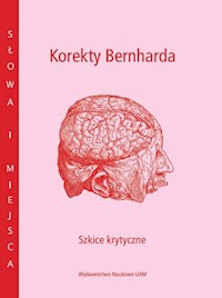 Korekty Bernharda. Szkice krytyczne -  - książka