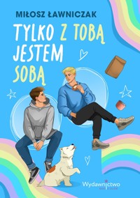 Tylko z Tobą jestem sobą - Miłosz Ławniczak - książka