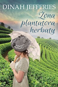 Żona plantatora herbaty - Dinah Jefferies - książka