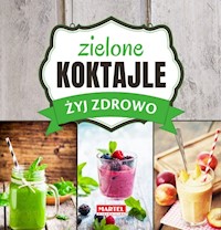 Zielone Koktajle - Żyj zdrowo - Goretti Guziak Maria - książka