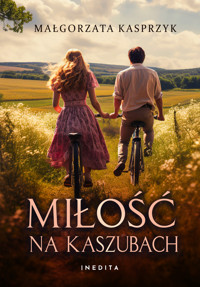 Miłość na Kaszubach - Kasprzyk Małgorzata - ebook + książka