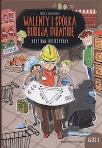 Walenty i spółka budują piramidę Część 3 - Oworuszko Monika - książka