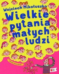 Wielkie pytania małych ludzi - Wojciech Mikołuszko - książka