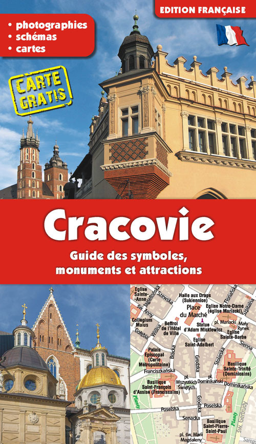 Cracovie / Kraków. Przewodnik po symbolach, zabytkach i atrakcjach (wydanie francuskie) - Grzegorz Gawryluk - książka