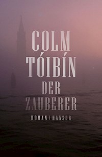 Der Zauberer - Colm Toibin - ebook