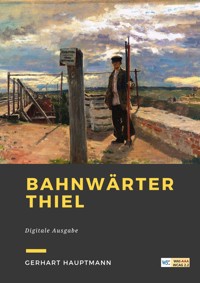 Bahnwärter Thiel - Gerhart Hauptmann - ebook