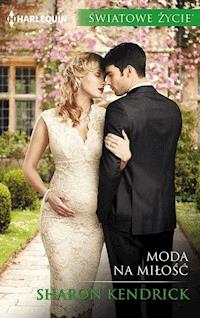 Moda na miłość - Sharon Kendrick - ebook
