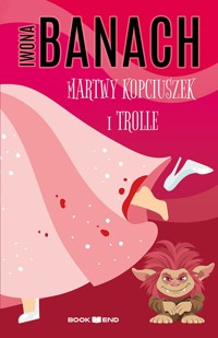 Martwy kopciuszek i trolle - Iwona Banach - ebook