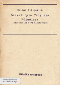 Laboratorium form nieczystych. Dramaturgia Tadeusza Różewicza - Halina Filipowicz - ebook