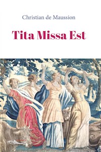 Tita Missa Est - Christian de Maussion - ebook