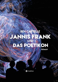 Jannis Frank und Das Poetikon - Ben Castelle - ebook