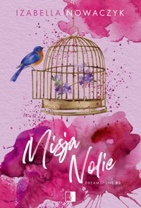 Misja Nolie. Seria Dreamstone. Tom 2 - Izabella Nowaczyk - ebook + audiobook + książka