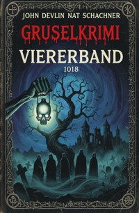 Gruselkrimi Viererband 1018 - John Devlin - ebook