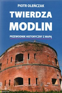 Twierdza Modlin - Oleńczak Piotr - książka