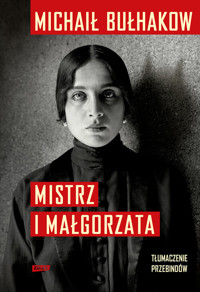 Mistrz i Małgorzata. Tłumaczenie Przebindów - Michaił Bułhakow - książka