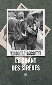 Le chant des sirènes - Thibault Lacourt - ebook