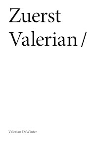 Zuerst Valerian - Valerian DeWinter - ebook