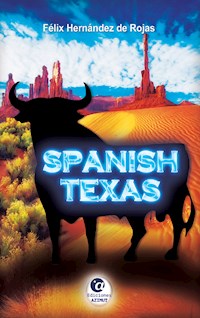 Spanish Texas - Félix Hernández de Rojas - ebook