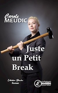 Juste un petit break - Carole Meudic - ebook