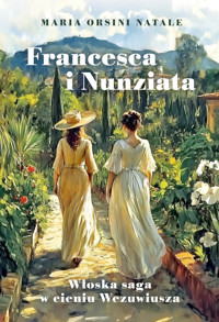 Francesca i Nunziata - Maria Orsini Natale - ebook + audiobook + książka
