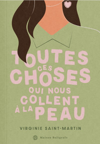 Toutes ces choses qui nous collent à la peau - Virginie Saint-Martin - ebook