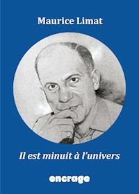 Il est minuit à l'univers - Maurice Limat - ebook