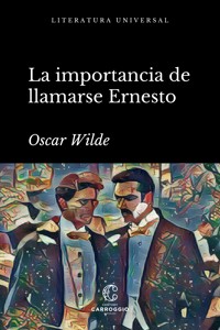 La importancia de llamarse Ernesto - Oscar Wilde - ebook