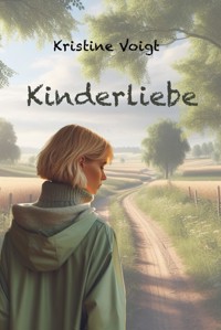 Kinderliebe - Kristine Voigt - ebook