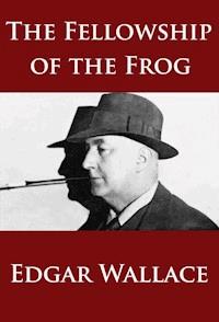 The Fellowship of the Frog - Edgar Wallace - ebook