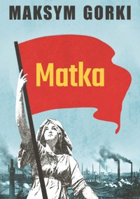Matka - Maksym Gorki - ebook + audiobook + książka