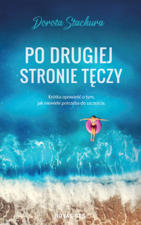 Po drugiej stronie tęczy - Dorota Stachura - ebook + audiobook