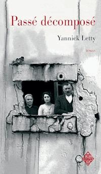 Passé décomposé - Yannick Letty - ebook