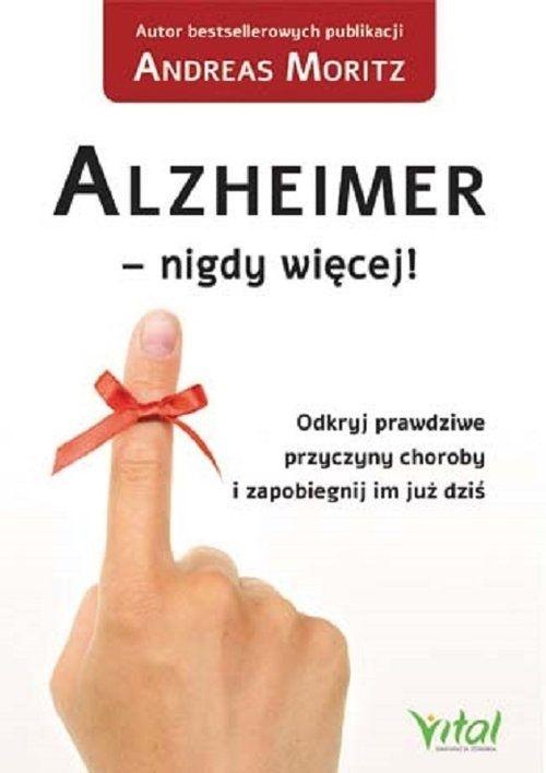 Alzheimer - nigdy więcej! - Andreas Moritz - książka