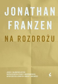 Na rozdrożu - Jonathan Franzen - ebook + audiobook + książka