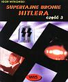 Supertajne bronie Hitlera. Część 3 - Igor Witkowski - ebook