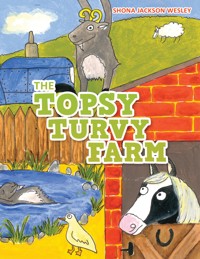 The Topsy Turvy Farm - Shona Jackson Wesley - ebook