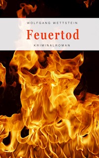 Feuertod - Wolfgang Wettstein - ebook