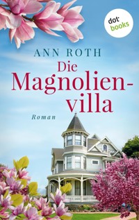 Die Magnolienvilla - Ann Roth - ebook
