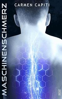 Maschinenschmerz - Carmen Capiti - ebook