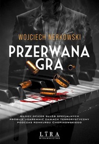 Przerwana gra - Wojciech Nerkowski - ebook + audiobook + książka